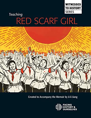 Stock image for TEACHING RED SCHARF GIRL, CREATED TO ACCOMPANY THE MEMOIR RED SCARF GIRL BY JI LI JIANG for sale by K Books Ltd ABA ILAB