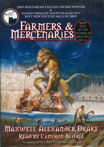 Farmers & Mercenaries (Genesis of Oblivion Saga, Book 1) (9780981954868) by Maxwell Alexander Drake