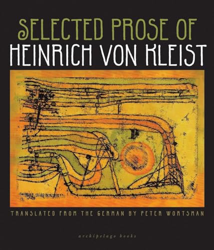 Beispielbild fr Selected Prose of Heinrich Von Kleist zum Verkauf von Blackwell's