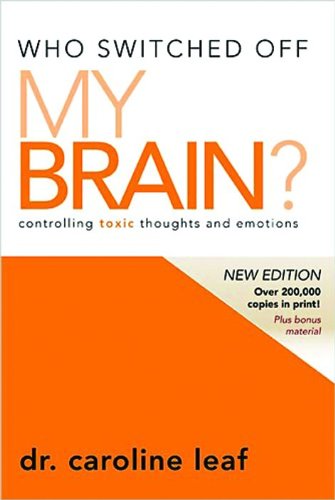 Beispielbild fr Who Switched off My Brain? : Controlling Toxic Thoughts and Emotions zum Verkauf von Better World Books