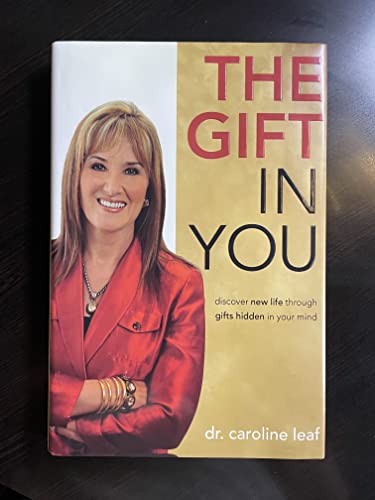 Stock image for The Gift in You: Discovering New Life Through Gifts Hidden in Your Mind for sale by SecondSale