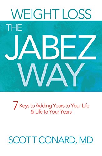 Stock image for Weight Loss the Jabez Way : 7 Keys to Adding Years to Your Life for sale by Better World Books: West