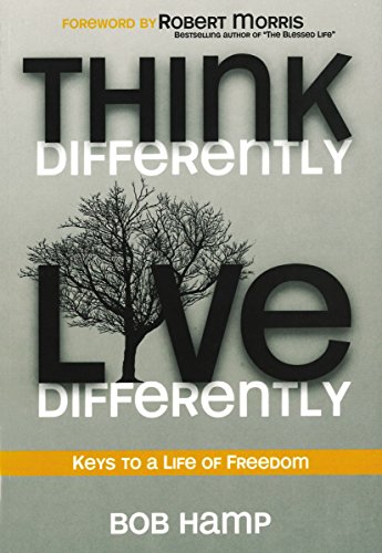 9780981956794: Think Differently Live Differently: Keys to a Life of Freedom