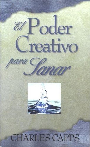 Stock image for El Poder Creativo de Dios Para Sanar for sale by Iridium_Books