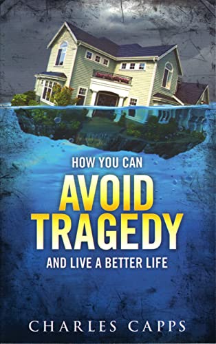 Imagen de archivo de How You Can Avoid Tragedy and Live a Better Life a la venta por ThriftBooks-Atlanta