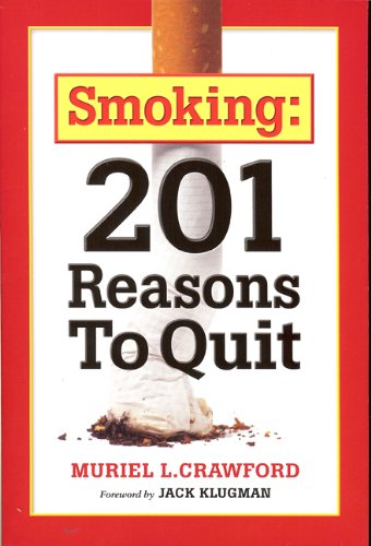 Imagen de archivo de Smoking : 201 Reasons to Quit a la venta por Better World Books