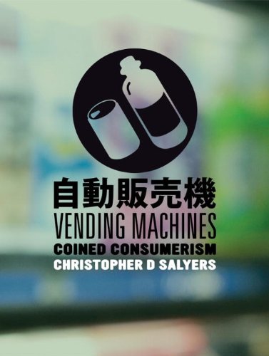 Stock image for Vending Machines: Coined Consumerism for sale by Powell's Bookstores Chicago, ABAA
