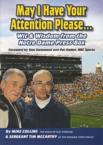 Stock image for May I Have Your Attention Please. Wit & Wisdom From the Notre Dame Pressbox for sale by SecondSale