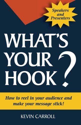 Beispielbild fr What's Your Hook? : 26 creative ways to make your message Stick zum Verkauf von Better World Books