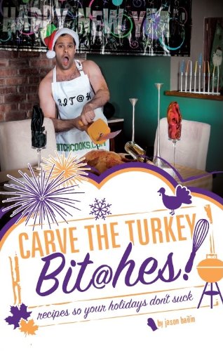 Imagen de archivo de Carve the Turkey, Bit@hes! a la venta por Open Books