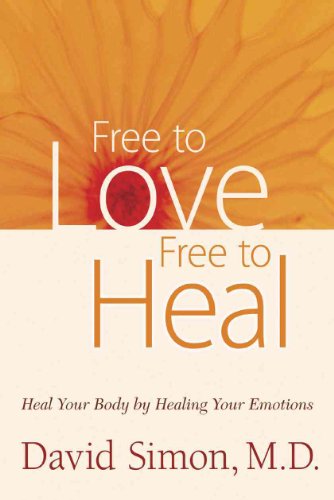Beispielbild fr Free to Love, Free to Heal: Heal Your Body by Healing Your Emotions zum Verkauf von ThriftBooks-Atlanta