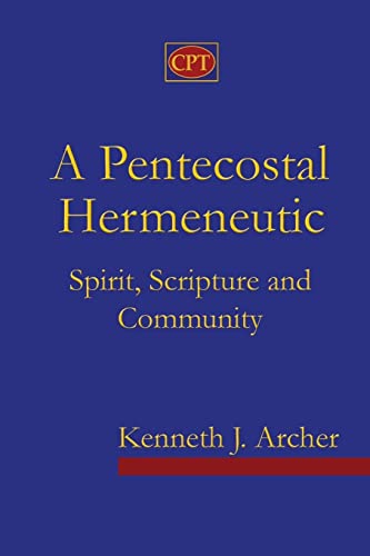 Beispielbild fr A Pentecostal Hermeneutic: Spirit, Scripture And Community zum Verkauf von Greenway