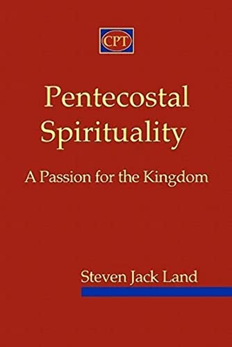 Beispielbild fr Pentecostal Spirituality: A Passion for the Kingdom zum Verkauf von HPB-Diamond