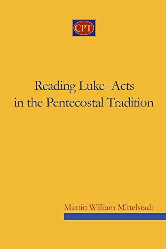 Beispielbild fr Reading Luke-Acts in the Pentecostal Tradition zum Verkauf von ThriftBooks-Dallas