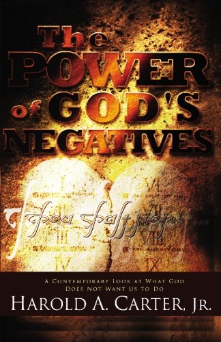 Beispielbild fr The Power of God's Negatives: A Contemporary Look At What God Does Not Want Us To Do zum Verkauf von SecondSale