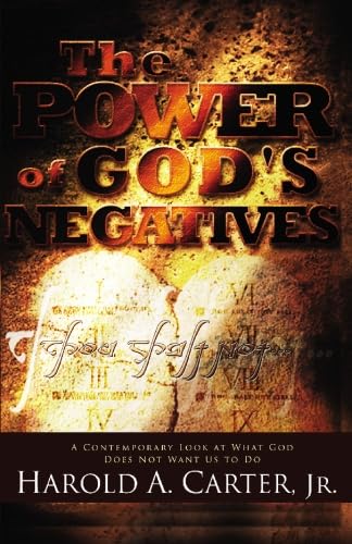 Imagen de archivo de The Power of God's Negatives: A Contemporary Look At What God Does Not Want Us To Do a la venta por SecondSale