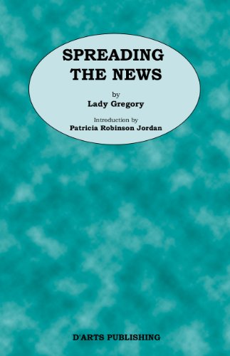Stock image for Spreading The News by Lady Gregory for sale by Dailey Ranch Books