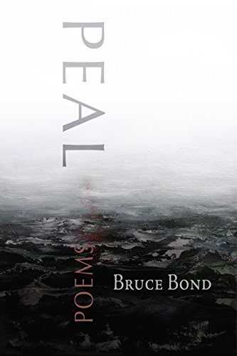 Peal: poems (9780981968704) by Bond, Bruce