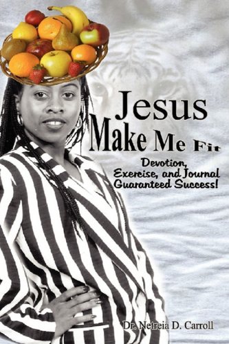 9780981968841: Jesus Make Me Fit