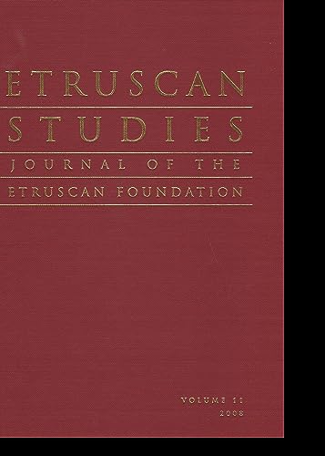 Stock image for ETRUSCAN STUDIES VOLUME 11 (2008) Journal of the Etruscan Foundation. for sale by Ancient World Books
