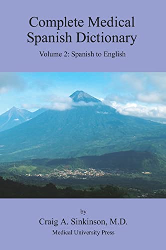 Imagen de archivo de Complete Medical Spanish Dictionary Volume 2: Spanish to English (English and Spanish Edition) a la venta por Lucky's Textbooks