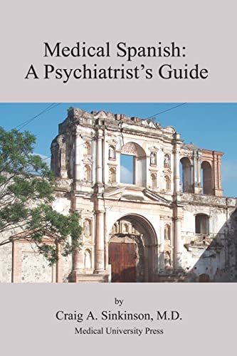 9780981971575: Medical Spanish: A Psychiatrist's Guide