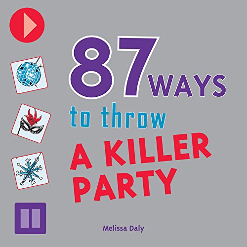 Beispielbild fr 87 Ways to Throw a Killer Party zum Verkauf von Wonder Book