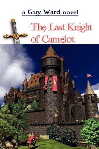 9780981974255: Last Knight of Camelot