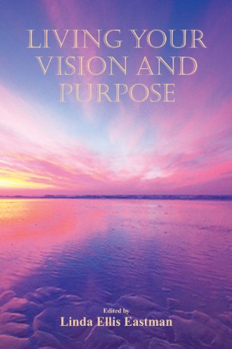 Stock image for Living Your Vision and Purpose for sale by Half Price Books Inc.