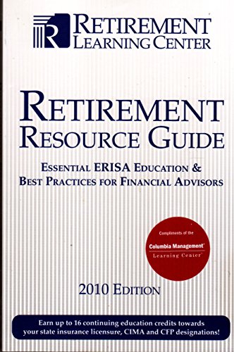 Imagen de archivo de Retirement Resource Guide: Essential ERISA Education & Best Practices For Financial Advisors a la venta por HPB-Emerald