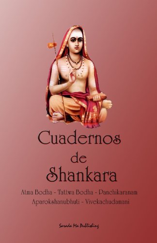 Stock image for Cuadernos de Shankara: Atma Bodha - Tattwa Bodha - Panchikaranam - Aparokshanubhuti - Vivekachudamani (Spanish Edition) for sale by GF Books, Inc.