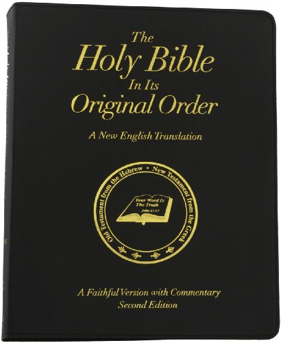 Beispielbild fr The Holy Bible in Its Original Order - A Faithful Version with Commentary - Second Edition - Expanded and Updated zum Verkauf von Byrd Books