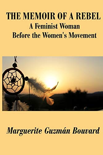Stock image for The Memoir of a Rebel: A Feminist Woman Before the Women's Movement for sale by ThriftBooks-Atlanta