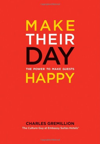 9780981980324: Make Their Day : The Power to Make Guests Happy