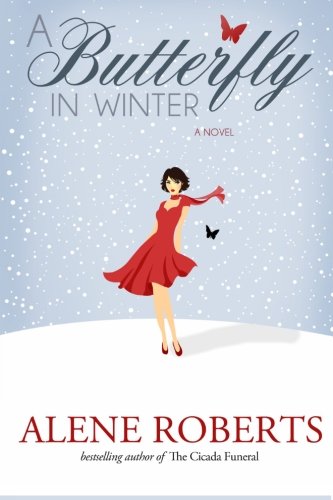 Beispielbild fr A Butterfly in Winter: A Novel zum Verkauf von Revaluation Books