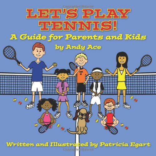 Beispielbild fr Let's Play Tennis!: A Guide for Parents and Kids by Andy Ace zum Verkauf von AwesomeBooks