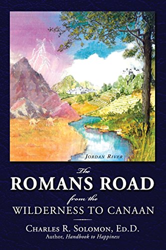 9780981986500: The Romans Road: From the Wilderness to Canaan