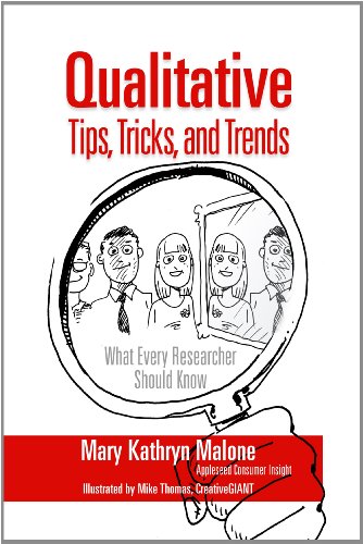 9780981986999: Qualitative Research Tips, Tricks, and Trends: What Every Researcher Should Know
