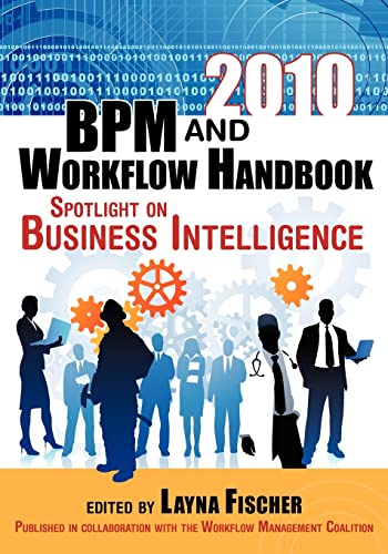 Stock image for 2010 BPM and Workflow Handbook: Spotlight on Business Intelligence for sale by Lucky's Textbooks