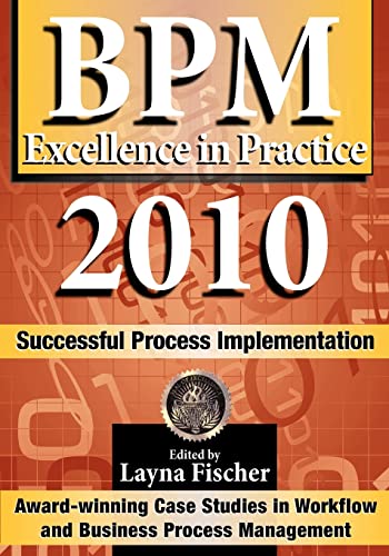 Stock image for BPM Excellence in Practice 2010: Successful Process Implementation for sale by THE SAINT BOOKSTORE