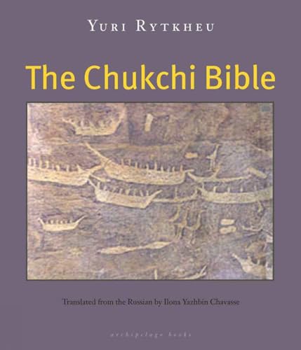 Stock image for The Chukchi Bible for sale by Ergodebooks