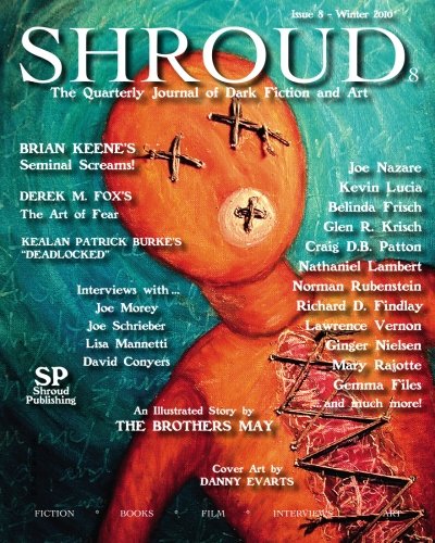 Shroud 8: The Quarterly Journal of Dark Fiction and Art (9780981989488) by Brian Keene; Kealan Patrick Burke; Kevin Lucia; Gemma Files; Norman L Rubenstein