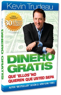 9780981989730: Dinero Gratis: Que Ellos No Quieren Que Usted Sepa