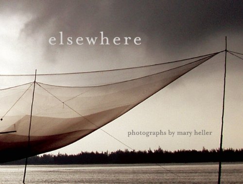 Beispielbild fr Elsewhere: Photographs by Mary Heller zum Verkauf von AardBooks