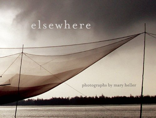 Stock image for Elsewhere: Photographs by Mary Heller for sale by AardBooks