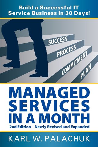 Beispielbild fr Managed Services in a Month - Build a Successful It Service Business in 30 Days - 2nd Ed. zum Verkauf von SecondSale