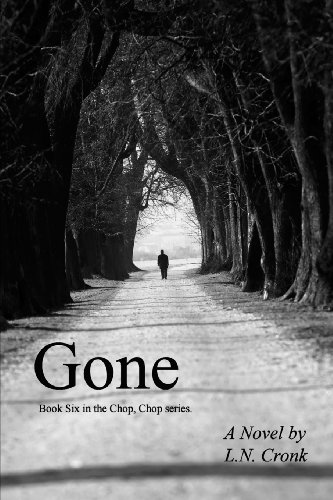 Beispielbild fr Gone: Book 6 in the Chop, Chop series. zum Verkauf von GF Books, Inc.