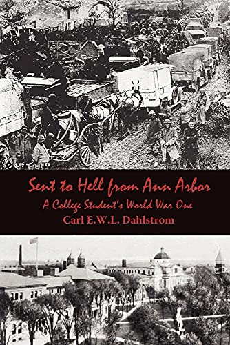 9780982003503: Sent To Hell From Ann Arbor: A College Student's World War One