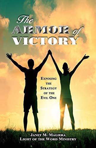Imagen de archivo de The Armor of Victory: Exposing the Strategy of the Evil One a la venta por Goodbookscafe