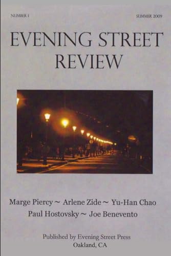 Evening Street Review No. 1 (9780982010501) by Marge Piercy; Arlene Zide; Yu-Han Chao; Paul Hostovsky; Joe Benevento